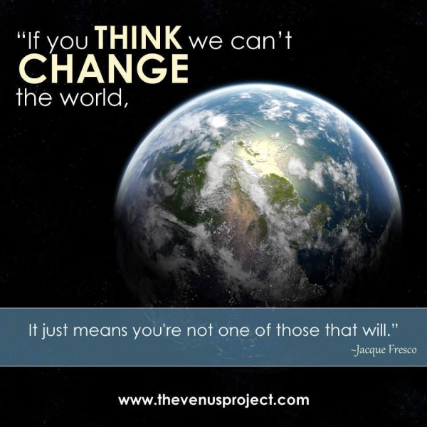 if you think we can't change the world